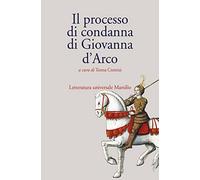 Il processo di condanna di Giovanna d'Arco (Letteratura universale)