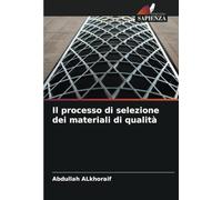 Il processo di selezione dei materiali di qualità