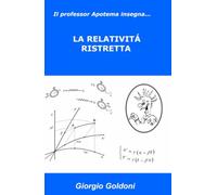 Il professor Apotema insegna… LA RELATIVITÀ RISTRETTA (La community di ilmiolibro.it)