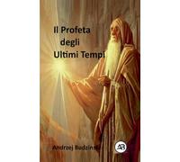 Il Profeta degli Ultimi Tempi