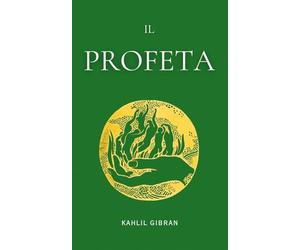 Il Profeta: di Kahlil Gibran