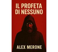 IL PROFETA DI NESSUNO