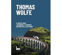 Il profeta nero-I vagabondi al tramonto-Anatomia della solitudine