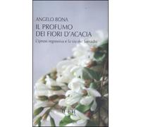 Il profumo dei fiori d'acacia. L'ipnosi regressiva e la via del Samadhi (Varia)