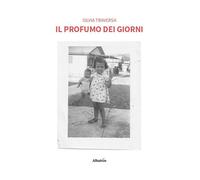 Il profumo dei giorni (Nuove voci. Vite)