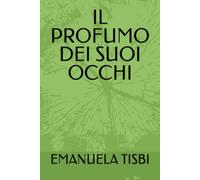 IL PROFUMO DEI SUOI OCCHI