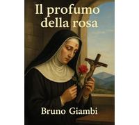 Il profumo della rosa