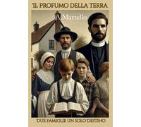 Il Profumo della Terra: Due famiglie un solo destino