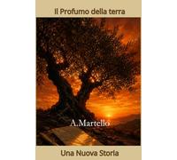 Il profumo della terra: Una nuova Storia