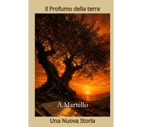 Il profumo della terra: Una nuova Storia