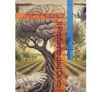 Il Profumo dell'Olivo: Un Uomo. Una Terra. Una Bugia Che Diventa Prigione.