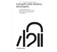 Il progetto della didattica del progetto. L’architettura del laboratorio (DT2. Design toolkit for design teaching)