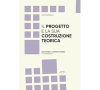 Il progetto e la sua costruzione teorica. Aldo Rossi e Giorgio Grassi a confronto (Alleli/Research)