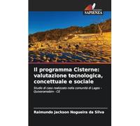 Il programma Cisterne: valutazione tecnologica, concettuale e sociale