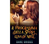 Il Programma della Sposa - Luna di Miele: 4 (Salvare Ceraste)