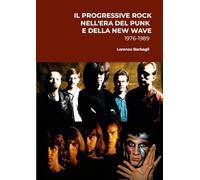 Il Progressive Rock nell'Era del Punk e della New Wave 1976-1989