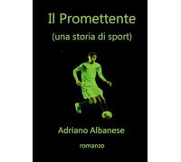Il Promettente: una storia di sport