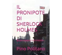 IL PRONIPOTE DI SHERLOCK HOLMES: Buon sangue non mente... (SOGNI, EMOZIONI, PENSIERI, MUSICA, POESIA…)