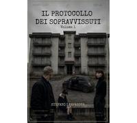 Il Protocollo dei Sopravvissuti: Volume 1