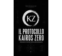 Il Protocollo Kairos Zero: Liberazione mentale nell’era della distrazione
