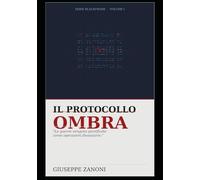 Il Protocollo Ombra: Un sistema invisibile. Sei persone che non avrebbero dovuto incontrarsi. Nessuna via di uscita. (Serie Blackframe)