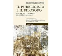 Il pubblicista e il filosofo. Due saggi tra diritto, politica e morale (Le bighe)