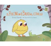 Il pulcino con il bruco nel cervello. Ediz. a colori (Wooobooks)
