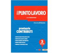 Il punto lavoro. Prontuario contributi (2025) (Vol. 3)
