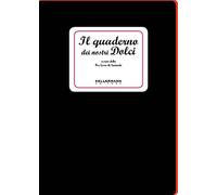 Il quaderno dei nostri dolci (Vol. 1) (I quaderni)