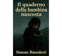 IL QUADERNO DELLA BAMBINA NASCOSTA