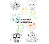 Il quaderno della Felicità