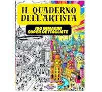 Il Quaderno dell'Artista: 100 Immagini UNICHE e super dettagliate da colorare + 100 pagine bianche per la fantasia: Libera la tua creatività e crea opere UNICHE