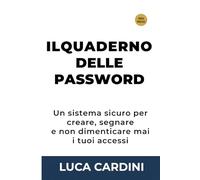 Il quaderno delle password: Recupera subito pin e credenziali grazie a un registro cartaceo organizzato per proteggere account e dati