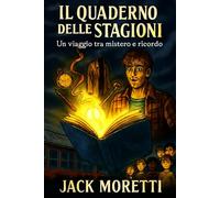 Il Quaderno delle Stagioni: Un viaggio tra mistero e ricordo