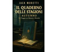 Il Quaderno delle Stagioni: Un viaggio tra mistero e ricordo