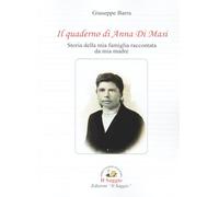 Il quaderno di Anna Di Masi. Storia della mia famiglia raccontata da mia madre