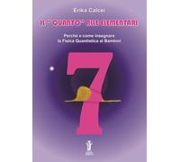 Il quanto alle elementari. Perché e come insegnare la fisica quantistica ai bambini. Ediz. per la scuola