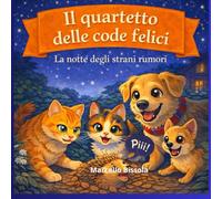 Il Quartetto delle code felici: La notte degli strani rumori: 3