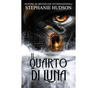 Il Quarto di Luna: Romance Oscuro (Saga dell'Aldilà)