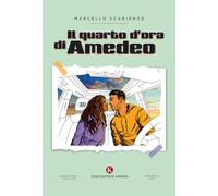 Il quarto d'ora di Amedeo (Percorsi)