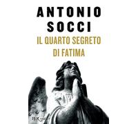 Il quarto segreto di Fatima (BUR Saggi)