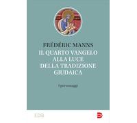 Il quarto vangelo alla luce della tradizione giudaica. I personaggi (Studi biblici)