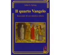 Il quarto Vangelo. Racconti di un mistico ebraico (Miraggi)