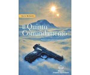 Il quinto comandamento. Non ci sarà una terza occasione