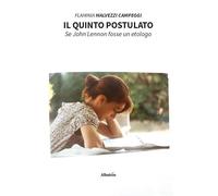 Il quinto postulato. Se John Lennon fosse un etologo (Nuove voci. Strade)