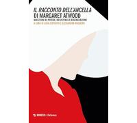 Il racconto dell'ancella di Margaret Atwood. Questioni di potere, resistenza e rigenerazione (DeGenere)
