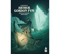 Il racconto di Arthur Gordon Pym (Classici non classici)