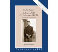 Il ragazzo che amava i libri. Nunzio Schena, l'editore mecenate (Pochepagine)