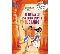 Il ragazzo che sfidò Ramses il Grande (Il battello a vapore. Serie arancio)