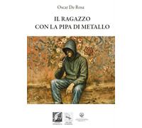 Il ragazzo con la pipa di metallo